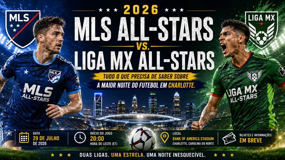 MLS All-Stars vs. Liga MX All-Stars 2026: Tudo o que Você Precisa Saber Sobre a Grande Noite do Futebol em Charlotte